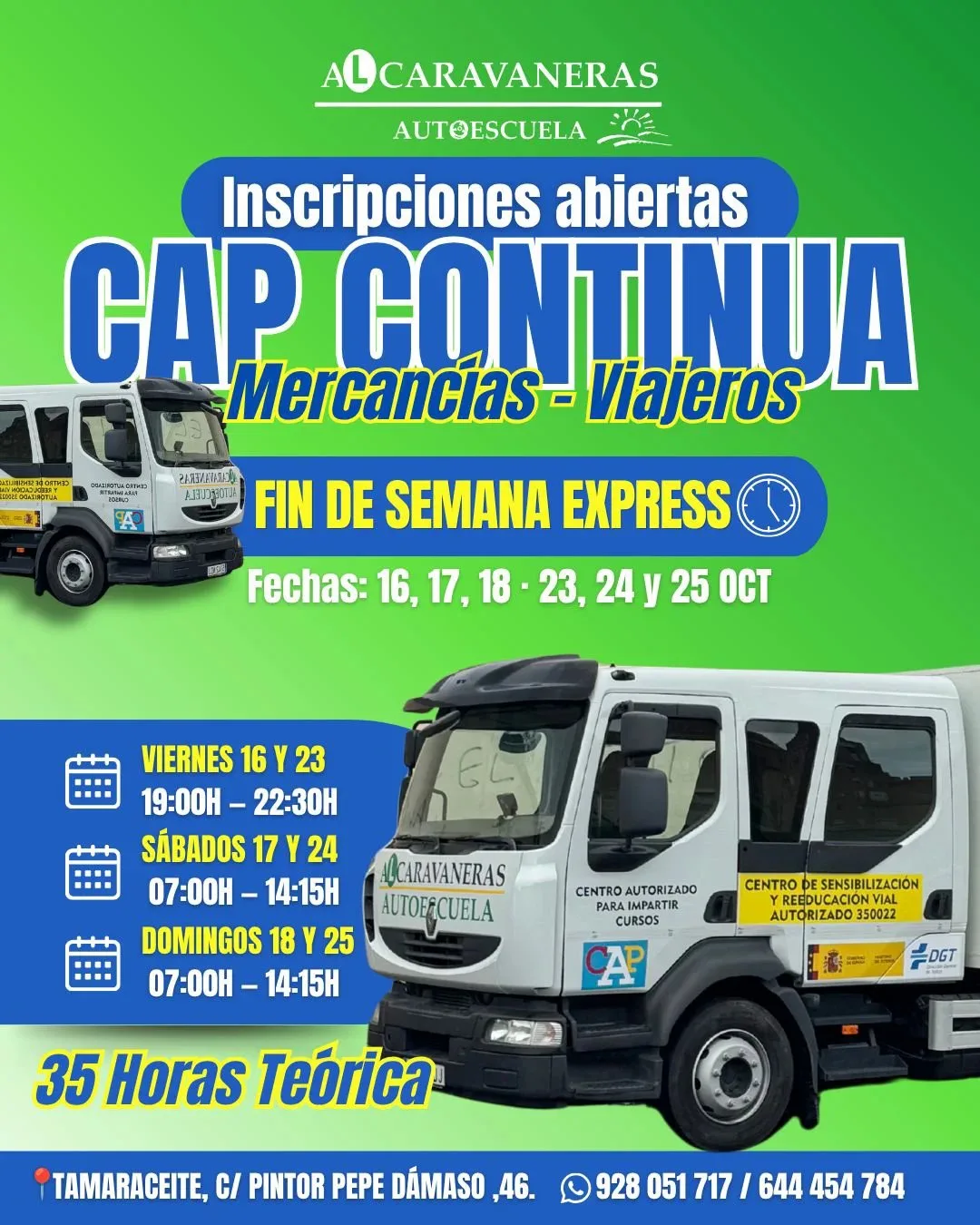 Inscripciones abiertas: CAP continua de mercancías y viajeros, fin de semana exprés. Fechas: 16, 17, 18, 23, 24 y 25 de octubre. Viernes 16 y 23, de 19:00 a 22:30; sábados 17 y 24 y domingos 18 y 25, de 7:00 a 14:15. 35 horas de teórica en la sede de Tamaraceite.